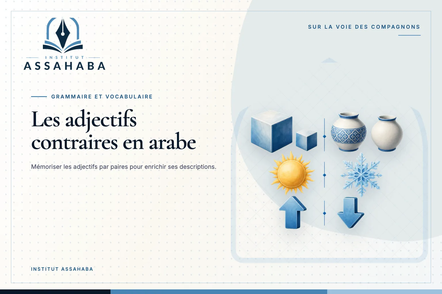 Couverture Institut Assahaba sur les adjectifs contraires, avec le mot arabe الأَضْدَاد