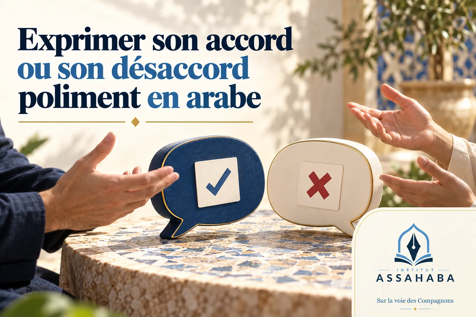 Couverture Institut Assahaba : Exprimer son accord ou son désaccord poliment en arabe