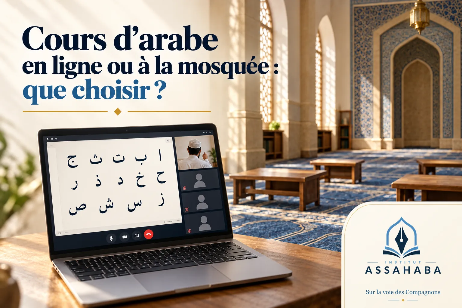 Couverture Institut Assahaba : Cours d'arabe en ligne ou à la mosquée : que choisir ?