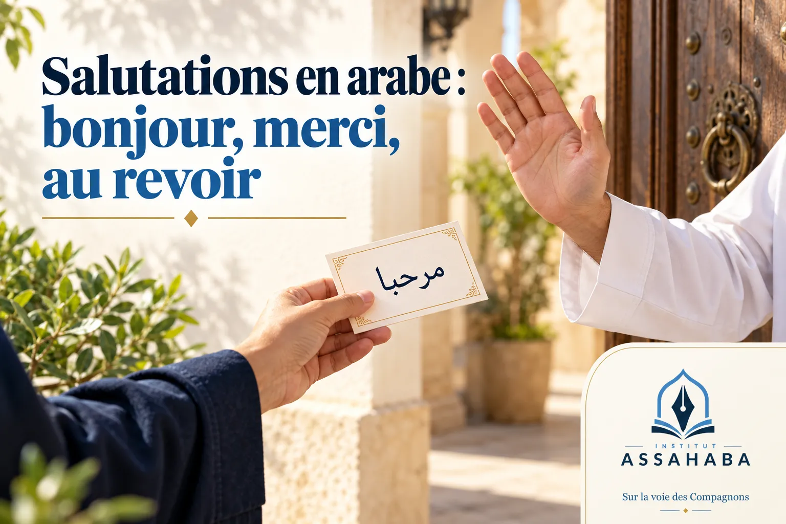 Couverture Institut Assahaba : Salutations en arabe : bonjour, merci, au revoir