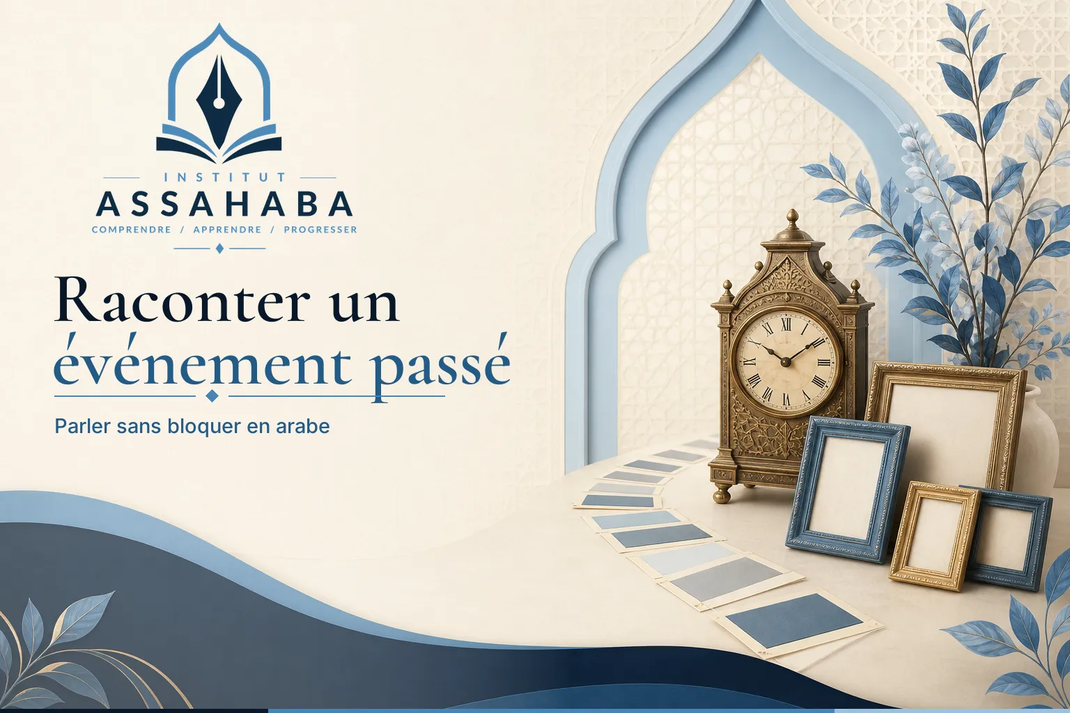 Raconter un événement passé en arabe sans bloquer